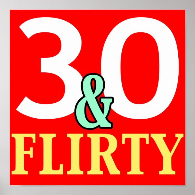 Poster aniversário de 30 anos 30 e Flirty (Frente)