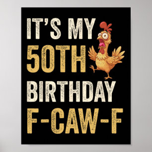 Poster Aniversário de 50 anos engraçado F-caw-f Galinha G