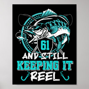 Poster Aniversário de 61 anos de pesca engraçado 61 Ainda