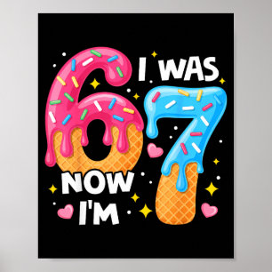 Poster Aniversário de 7 Anos Eu Era 6 Agora Eu Tenho 7 67