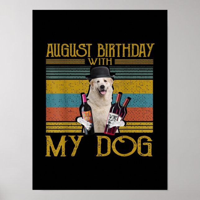 Poster Aniversário De Agosto Com Meu Excelente Pirenéus C (Frente)