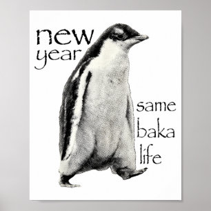 Poster Ano Novo Mesma Vida de Baka Pinguim Piada Engraçad