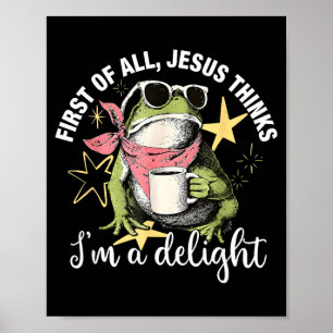 Poster Antes De Tudo Jesus Acha Que Sou Um Delícia Flog F