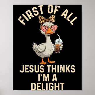 Poster Antes De Tudo Jesus Acha Que Sou Um Design Delícia