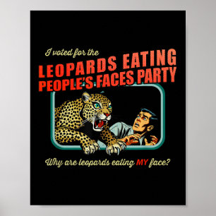 Poster Anti-Trump Eu Votei A Favor De Leopardos Comendo P