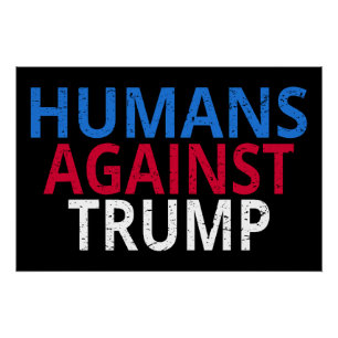 Pôster Anti-Trump - Humanos Contra Trump