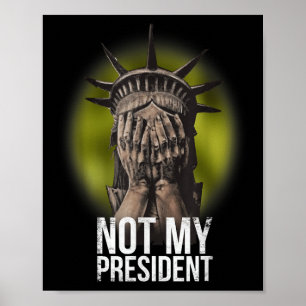 Poster Anti-Trump Não Minha Camiseta Presidente Resistiu