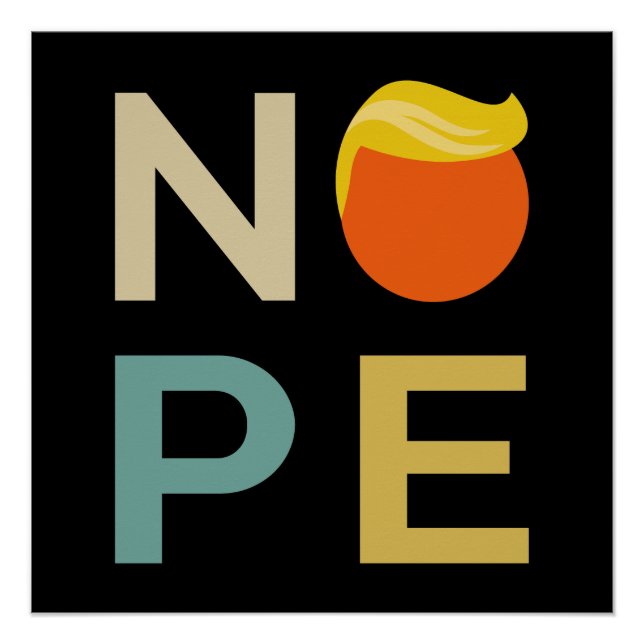 Pôster Anti-Trump - Nope Edition III (Frente)