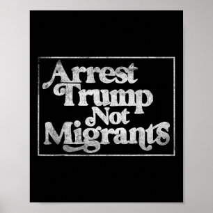 Poster Anti Trump - Prenda Trump Não Migrantes 3