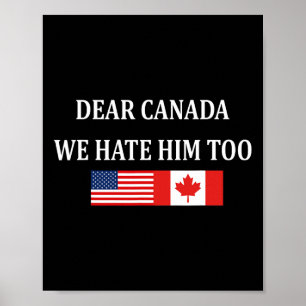 Poster Anti Trump Querido Canadá Nós Também O Odiamos
