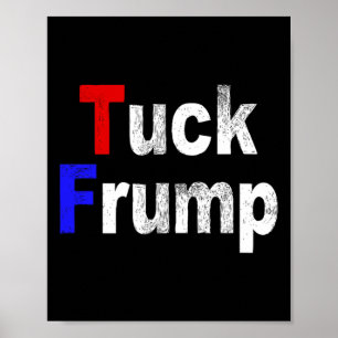 Poster Anti Trump Tuck Frump Divertido Político