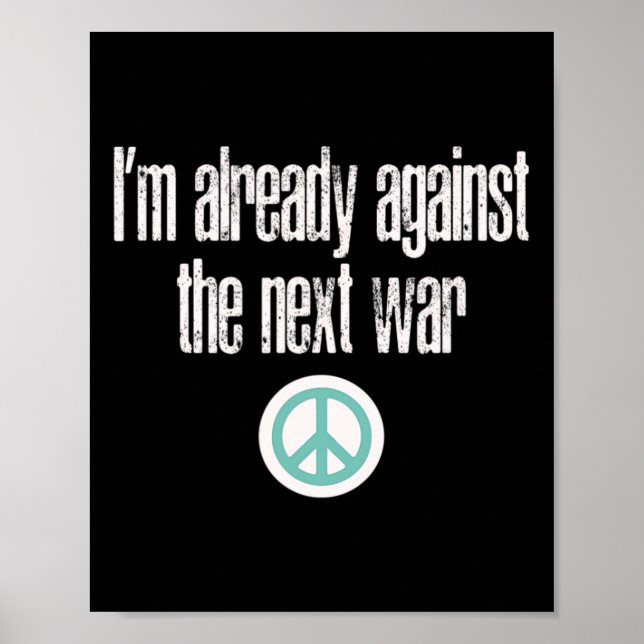 Poster Anti-war Design I'm Already Against The Next War  (Frente)
