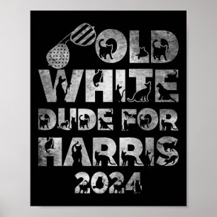 Poster Antigo Homem Branco Para Harris Kamala Harris 2024