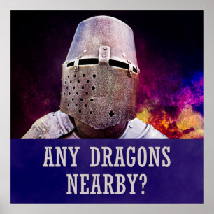 Pôster Any dragons nearby?