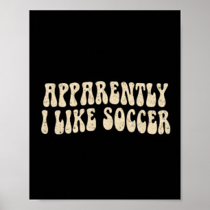 Poster Aparentemente Eu Gosto de Futebol Amante do Futebo