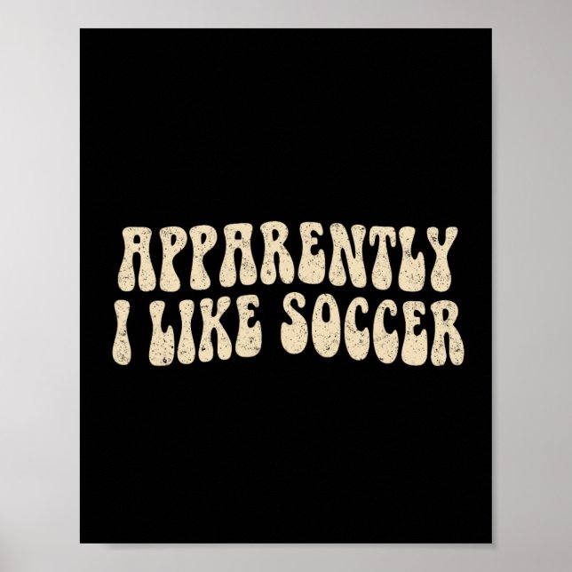 Poster Aparentemente Eu Gosto de Futebol Amante do Futebo (Frente)