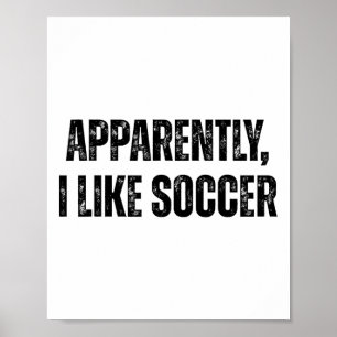 Poster Aparentemente Eu Gosto de Futebol Citação Divertid