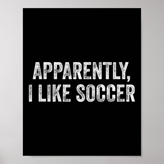 Poster Aparentemente Eu Gosto de Futebol Citação Divertid (Frente)