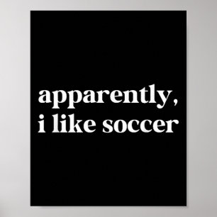 Poster Aparentemente Gosto De Futebol Engraçado E Sarcást