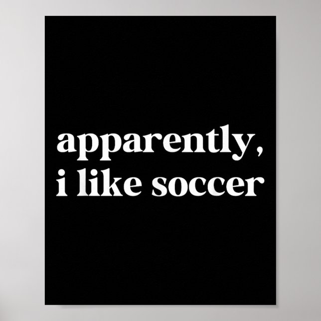 Poster Aparentemente Gosto De Futebol Engraçado E Sarcást (Frente)