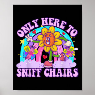 Poster Apenas Aqui Para Cheirar A Cadeira Embaraçando H I