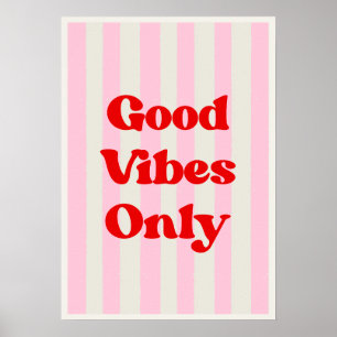 Poster Apenas boas vibrações. Inspirador