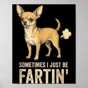 Poster Apenas Cachorro As Vezes Chihuahua Eu Peido Peidan