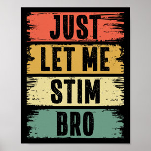 Poster Apenas Deixe-Me Estimular Os Homens Autismo Awaren