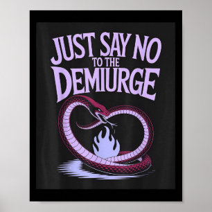 Poster Apenas Diga Não Ao Demiurge _ Phi Esoterico Gnósti