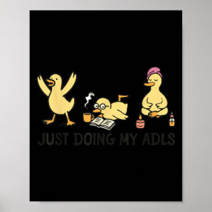 Poster Apenas Fazendo Minhas Adls - Silly Goose Terapia O