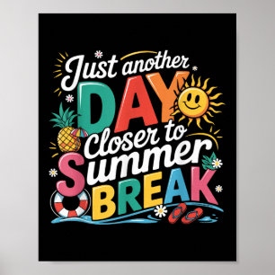 Poster Apenas Mais Um Dia Mais Próximo Da Pausa De Verão