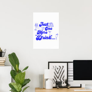 Poster Apenas Mais Uma Bebida Texto Divertido e Retrô