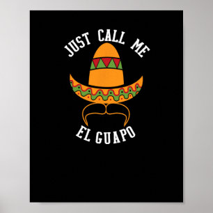 Poster Apenas Me Chame De El Guapo Engraçado Cinco De May