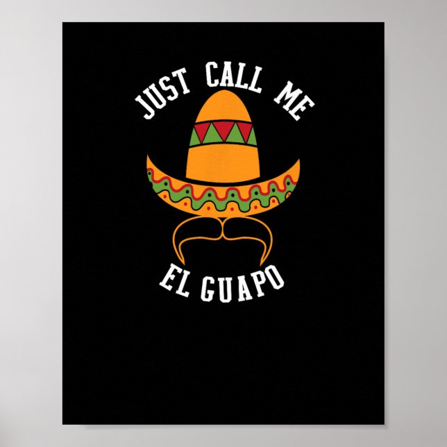 Poster Apenas Me Chame De El Guapo Engraçado Cinco De May (Frente)