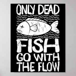 Poster Apenas Peixes Mortos Seguem a Corrente Citação Mot