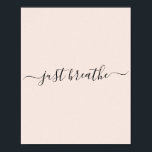 Poster Apenas Respire a citação motivacional da escrita n<br><div class="desc">A poster cor-de-rosa com uma escrita preta com a citação motivacional "apenas respirar".</div>