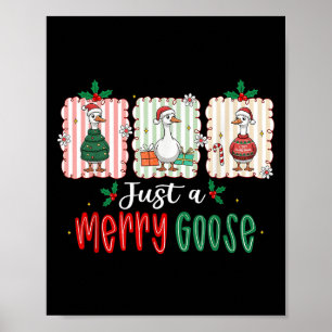 Poster Apenas Um Goose Feliz Xmas Feliz Homens Engraçados