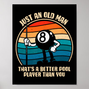 Poster Apenas um velho que é um jogador de Piscina melhor