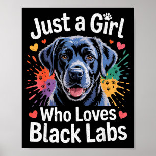 Poster Apenas Uma Garota Que Ama Black Labs - Cão Labrado