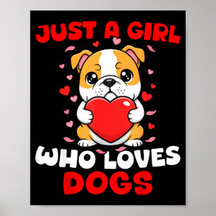Poster Apenas Uma Garota Que Ama Cachorros Cachorro Bulld
