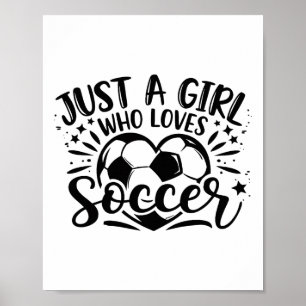 Poster Apenas Uma Garota Que Ama Futebol Fã de Futebol Fe