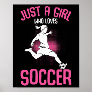 Poster Apenas Uma Garota Que Ama Futebol Garotas Jogadora