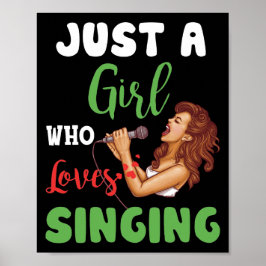 Poster Apenas Uma Menina Que Adora Cantando Presente