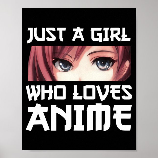 Poster Apenas Uma Menina Que Ama Anime (Frente)