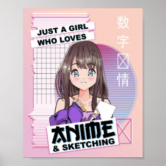 Poster Apenas Uma Menina Que Ama Anime E Esboço - Kawaii
