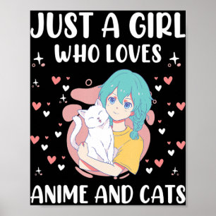 Poster Apenas Uma Menina Que Ama Animes E Gata Crianças B