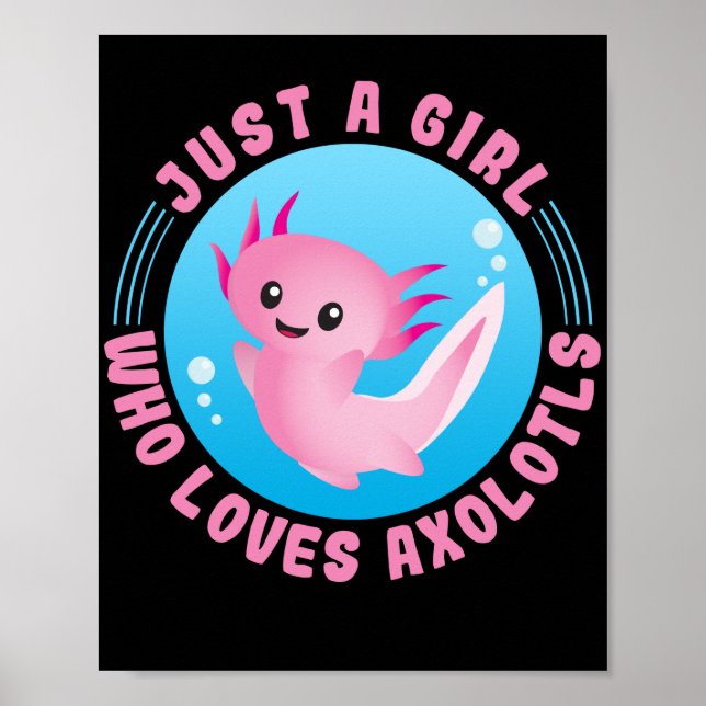Poster Apenas Uma Menina Que Ama Axolotls Kawaii (Frente)