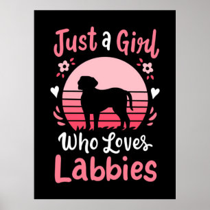 Poster Apenas Uma Menina Que Ama Labrador Retriever