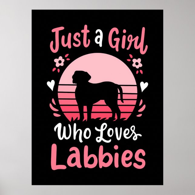Poster Apenas Uma Menina Que Ama Labrador Retriever (Frente)