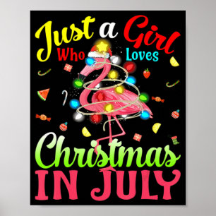 Poster Apenas Uma Menina Que Ama O Natal Em Julho Flaming